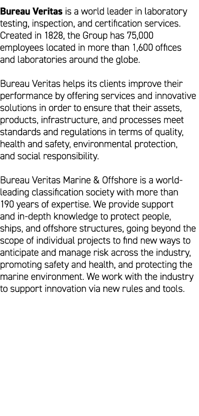 Bureau Veritas is a world leader in laboratory testing, inspection, and certification services. Created in 1828, the ...