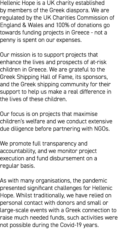 Hellenic Hope is a UK charity established by members of the Greek diaspora. We are regulated by the UK Charities Comm...