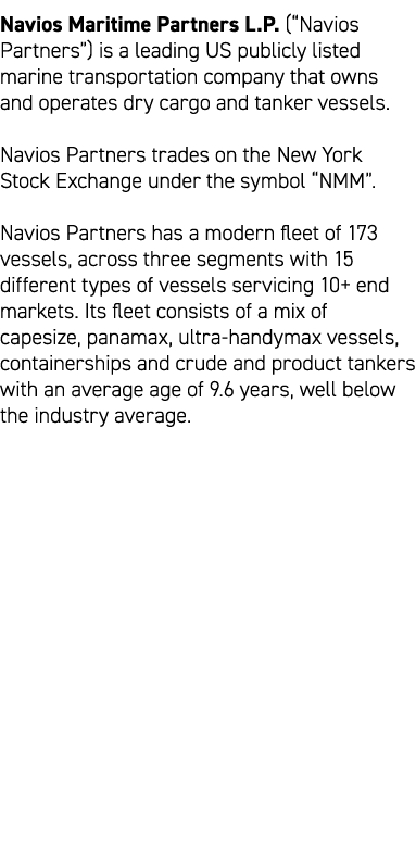 Navios Maritime Partners L.P. (“Navios Partners”) is a leading US publicly listed marine transportation company that ...