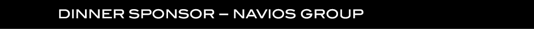  DINNER SPONSOR – NAVIOS GROUP 