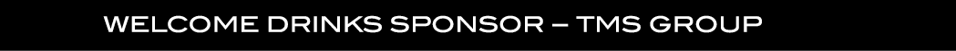  WELCOME DRINKS SPONSOR – TMS GROUP