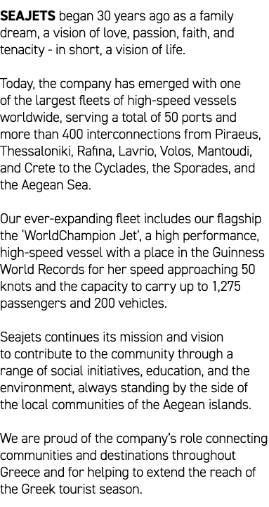SEAJETS began 30 years ago as a family dream, a vision of love, passion, faith, and tenacity in short, a vision of li...