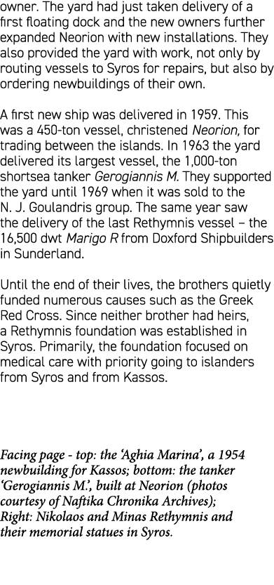 owner. The yard had just taken delivery of a first floating dock and the new owners further expanded Neorion with new...