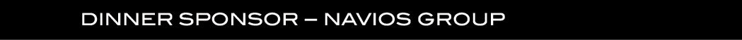  DINNER SPONSOR – NAVIOS GROUP 