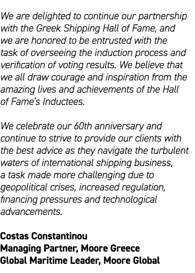 We are delighted to continue our partnership with the Greek Shipping Hall of Fame, and we are honored to be entrusted...