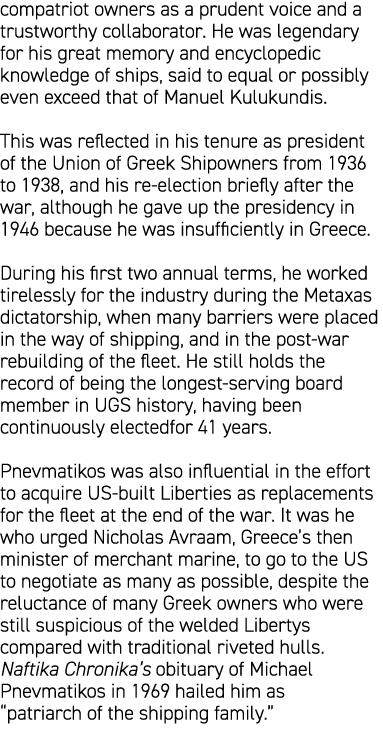 compatriot owners as a prudent voice and a trustworthy collaborator. He was legendary for his great memory and encycl...